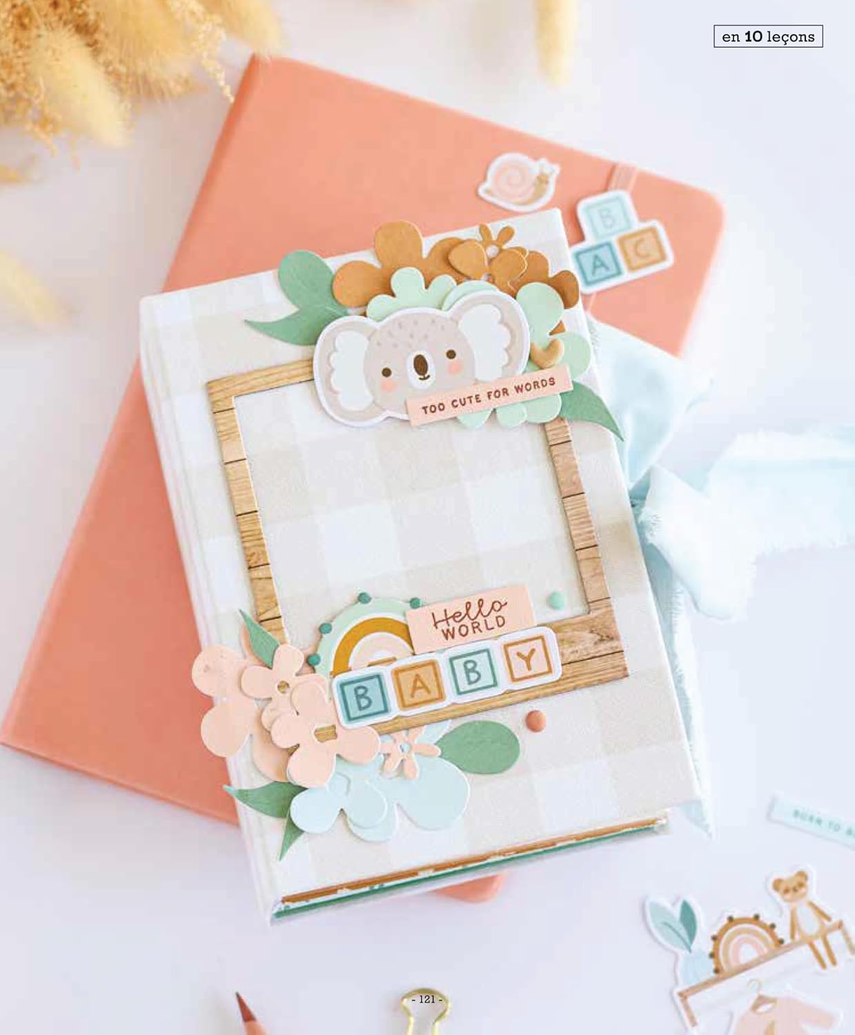 Apprendre en 10 leçons : Apprendre le scrapbooking mini album bébé